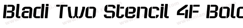 Bladi Two Stencil 4F Bold Italic字体转换